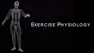 Exercise Physiology Introduction & Overview – Physical Education PE
