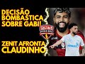 URGENTÍSSIMO: DECISÃO BOMBÁSTICA SOBRE GABI l ZENIT AFRONTA CLAUDINHO