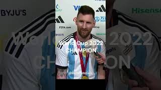 Lionel Messi interview after winning World Cup 2022