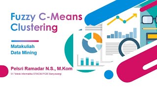 Data Mining 6.3 - Fuzzy C-Means Clustering