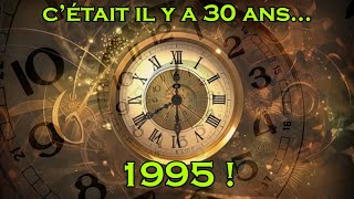 🔴  Stream 🔸 C'était il y a 30 ans... Retournons en 1995 !