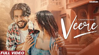 VEERE (Official Video) Chandra Brar x MixSingh | New Punjabi Songs 2023