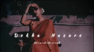 Dekha Hazaro Dafa [Slowed + Reverb] | mashup songs | lofi songs #dekhahazarodafa #lovesong