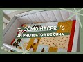 Como hacer un protector de cuna