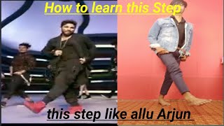 How to learn Allu Arjun dance step | dance step of Allu Arjun in city Mar City Mar song.