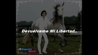 Camilo Sesto Devuélveme mi libertad LETRA