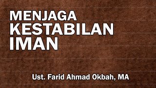 [LIVE] MENJAGA KESTABILAN IMAN || Ust. Farid Ahmad Okbah, MA