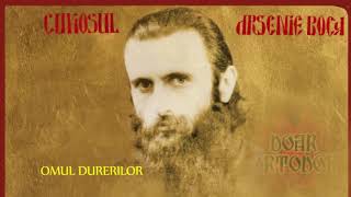 Sfântul Cuvios Arsenie Boca de la Prislop •Teatru radiofonic toate difuzările, capitole în descriere