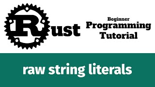 Rust Programming Tutorial #27 - raw string literals