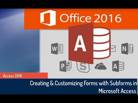 Microsoft Access 2016 Tutorial: Creating And Customizing Forms And ...