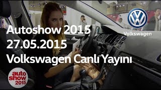 Autoshow 2015 27.05.2015 Volkswagen Canlı Yayını