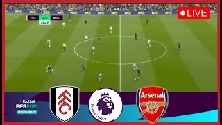 LIVE : Fullham vs Arsenal | English Premier League 2023 | Epl Live Stream | Watch Along Pes 21 Game!