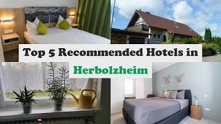Top 5 Recommended Hotels In Herbolzheim | Best Hotels In Herbolzheim