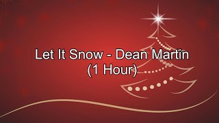 Let It Snow - Dean Martin (1 Hour w/ Lyrics)