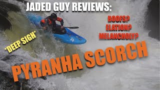 Pyranha Scorch Review by a guy who's jaded on product reviews