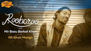 Roobaroo with Mir Basu Barkat Khan | Nit Khair Manga I Sufi Singer I #RajasthanKabirYatra