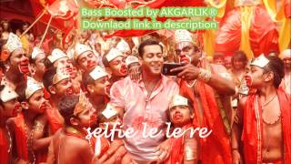 Selfie Le Le Re (Bajrangi Bhaijaan) Salman Khan ¦ Bass Boosted