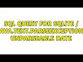 SQL query for SQLite / java.text.ParseException: Unparseable date
