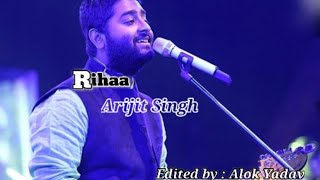Rihaa | Arijit Singh | Shlok Lal | full music video | Oriyon music,#arijitsingh, #arijit,#LyricsM1