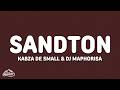 Kabza De Small & DJ Maphorisa - Sandton (Lyrics)