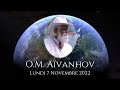 o.m. aÏvanhov en direct lundi 7 novembre 2022