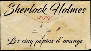 Livre audio vivant🎧Les cinq pépins d'orange 🎧 Sherlock Holmes
