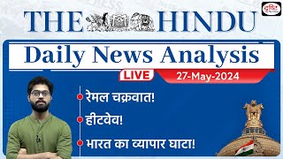 The Hindu Newspaper Analysis | 27 May 2024 | Current Affairs Today | Drishti IAS