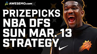 NBA PrizePicks Today: NBA DFS Strategy, Fantasy Picks & NBA Player Props Today | Sunday 3/13/22