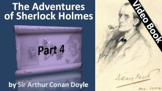 Part 4 - The Adventures of Sherlock Holmes Audiobook by Sir Arthur Conan Doyle (Adventures 07-08)