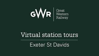 GWR  Virtual Station Tour - Exeter St Davids