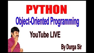 Python OOPS Part - 1 YouTube Live Stream by Durga Sir @ 12:30AM