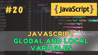 #20 Global vs Local Variables in JavaScript – Scope Explained (2025 Guide)