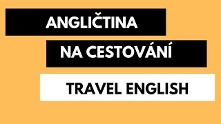 Angličtina na cestování - Travel English