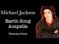 Michael Jackson Earth Song Acapella WhatsApp Status