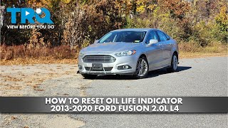 How to Reset Oil Life Indicator 2013-2020 Ford Fusion 2.0L L4