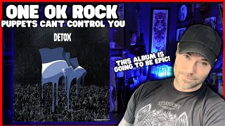 ONE OK ROCK - NEW SONG AND ALBUM DETAILS! PUPPETS CAN'T CONTROL YOU ( REACTION )