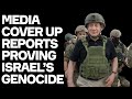 Israel's Genocide PROVEN By Two Reports - Our Media Buries Them