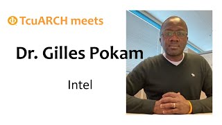 TCuArch meets with Dr. Gilles Pokam, Principal Engineer of Intel Labs at MICRO'22