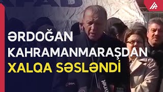 Ərdoğan zəlzələ baş verən ərazilərdə – APA TV