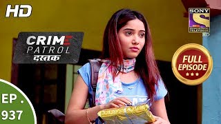 Crime Patrol Dastak - Ep 937 - Full Episode - 20th December, 2018