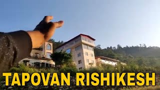 TAPOVAN RISHIKESH TOUR | ऋषिकेश में तपोवन: शरीर और मन की शुद्धि के लिए शानदार जगह