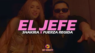 Shakira, Fuerza Regida - El Jefe🔥(LETRA)