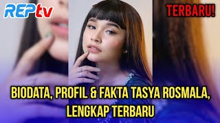 TERBARU! BIODATA, PROFIL DAN FAKTA TASYA ROSMALA LENGKAP TERBARU