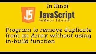 #22 - Program to remove duplicate from an Array without in build function
