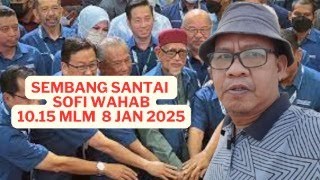 SEMBANG SANTAI SOFI WAHAB 10.15 MLM  8 JAN 2025