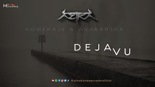 Aztra- Deja Vu - Video Clip Oficial