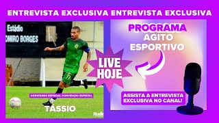 PROGRAMA AGITO ESPORTIVO COM TÁSSIO #futebol