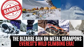 The Bizarre Ban on Metal Crampons: Everest's Wild Climbing Era! #everest #climbing #crampons #facts