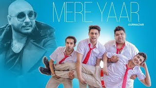 Mere Yaar | B Praak | Gurnazar | Nirmaan | New Punjabi Song | Dilbara B Praak | Filhall Song | Gabru