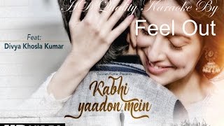 Kabhi Yaadon Mein Karaoke (Full Video Song) Divya Khosla Kumar | Arijit Singh, Palak Muchhal